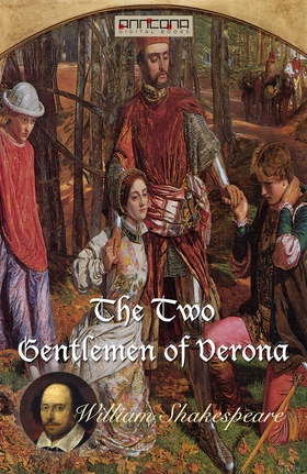 The Two Gentlemen of Verona (e-bok) av William 
