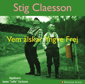 Vem älskar Yngve Frej (ljudbok) av Stig Claesso