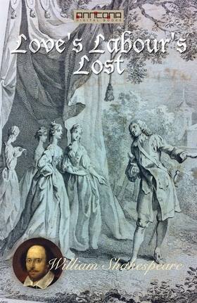 Love's Labour's Lost (e-bok) av William Shakesp