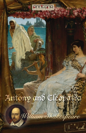 Antony and Cleopatra (e-bok) av William Shakesp