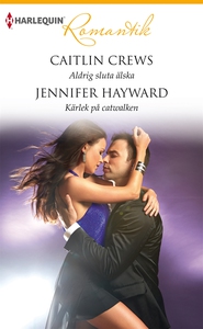 Aldrig sluta älska/Kärlek på catwalken (e-bok)