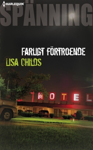 Farligt förtroende (e-bok) av Lisa Childs