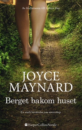 Berget bakom huset (e-bok) av Joyce Maynard