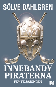 Innebandypiraterna – femte säsongen (e-bok) av