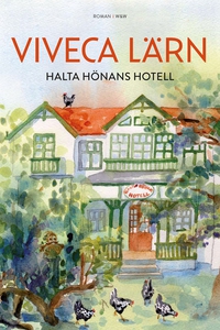 Halta Hönans hotell (e-bok) av Viveca Lärn
