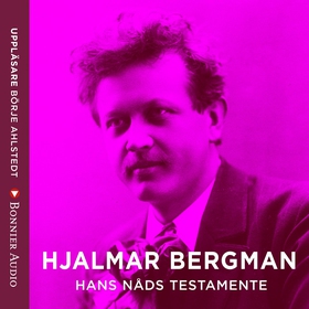 Hans nåds testamente (ljudbok) av Hjalmar Berg