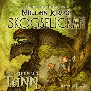 Legenden om Tann 1: Skogsflickan (ljudbok) av N