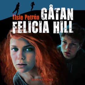 Gåtan Felicia Hill (ljudbok) av Elsie Petrén