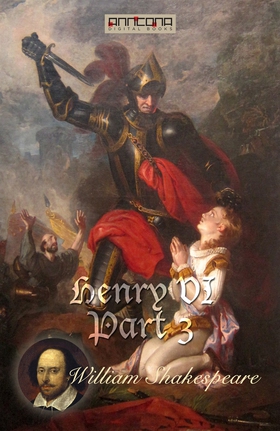 Henry VI, Part 3 (e-bok) av William Shakespeare