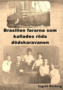 Brasilienfararna som kallades röda dödskaravane