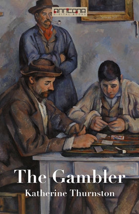 The Gambler (e-bok) av Katherine Thurston