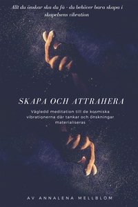 Skapa och attrahera -Tankar och önskningar MATE