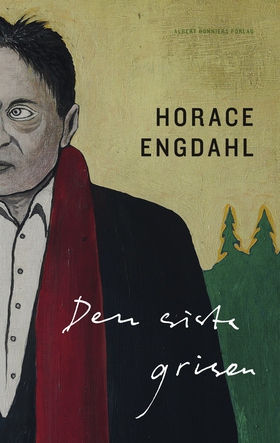 Den sista grisen (e-bok) av Horace Engdahl