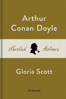 Gloria Scott (En Sherlock Holmes-novell) (e-bok