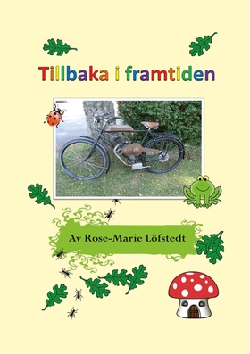 Tillbaka i framtiden (e-bok) av Rose-Marie Löfs