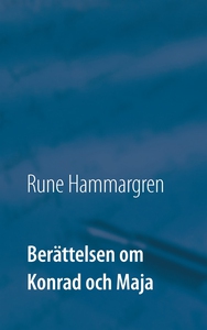 Berättelsen om Konrad och Maja (e-bok) av Rune