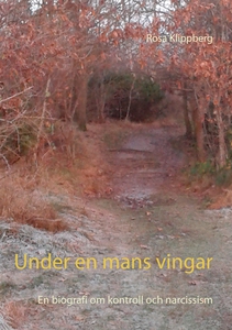 Under en mans vingar: En biografi om kontroll o