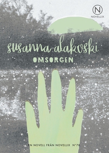 Omsorgen (e-bok) av Susanna Alakoski