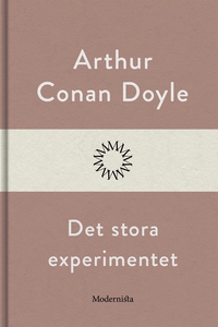 Det stora experimentet (e-bok) av Arthur Conan