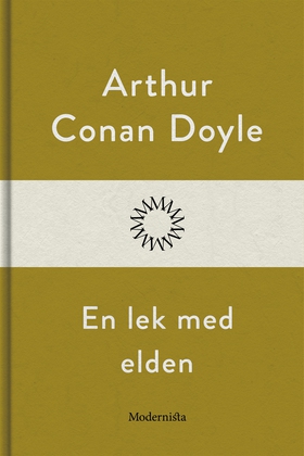 En lek med elden (e-bok) av Arthur Conan Doyle