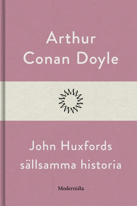 John Huxfords sällsamma historia (e-bok) av Art