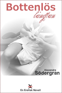 Bottenlös längtan (e-bok) av Alexandra Södergra
