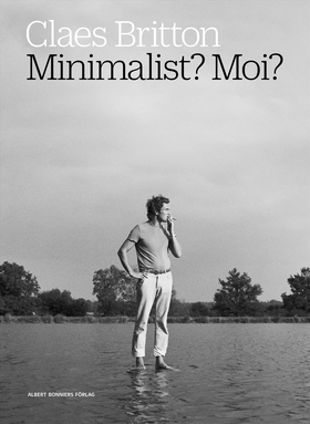 Minimalist? Moi? (e-bok) av Claes Britton