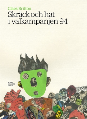 Skräck och hat i valkampanjen 94 (e-bok) av Cla