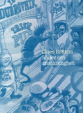 Söder om anständighet (e-bok) av Claes Britton