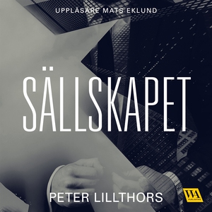 Sällskapet (ljudbok) av Peter Lillthors