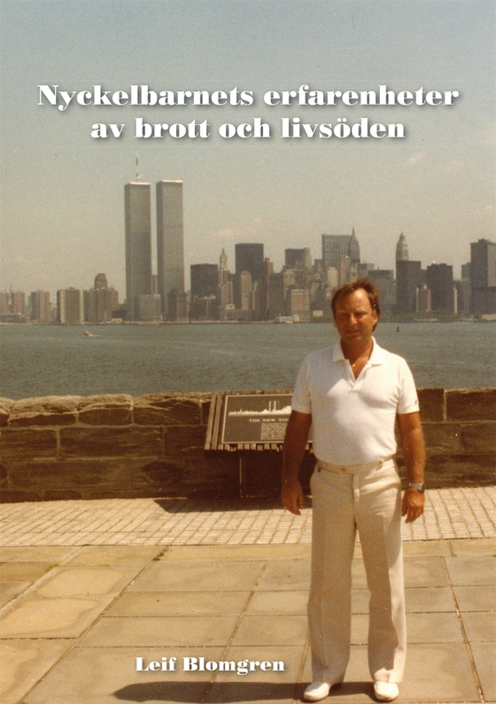 Nyckelbarnets erfarenheter av brott och livsöden