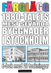 Färglägg 1880-talets mest sevärda byggnader i S