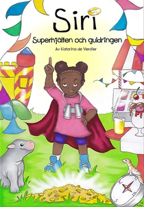 Siri, Superhjälten och guldringen (e-bok) av Ka