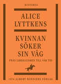 Kvinnan söker sin väg : den svenska kvinnans historia från liberalismen till vår tid