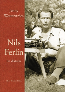 Nils Ferlin - ett diktarliv (e-bok) av Jenny We