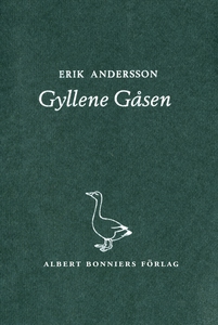 Gyllene Gåsen (e-bok) av Erik Andersson