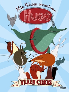 Hugo. Vilken cirkus! (e-bok) av Mia Nilsson