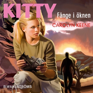 Kitty - Fånge i öknen (ljudbok) av Carolyn Keen