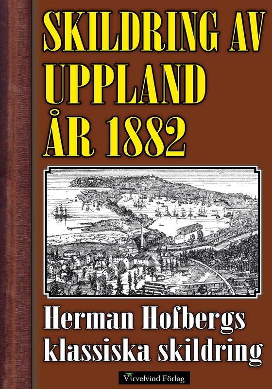 Skildring av Uppland år 1882