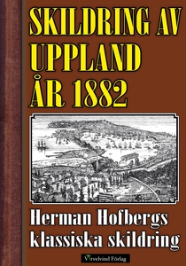 Skildring av Uppland år 1882 (e-bok) av Herman
