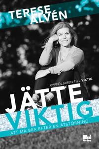 Jätteviktig. Att må bra efter en ätstörning (e-