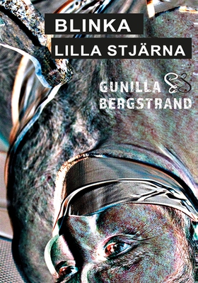Blinka Lilla Stjärna (e-bok) av Gunilla Bergstr