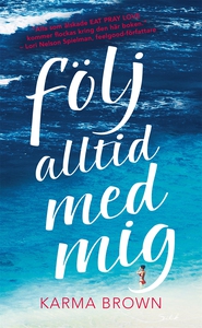 Följ alltid med mig (e-bok) av Karma Brown