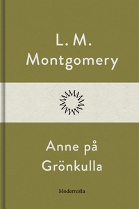 Anne på Grönkulla (e-bok) av L. M. Montgomery,