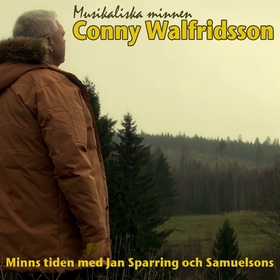 Conny Walfridsson - minns tiden med Jan Sparrin