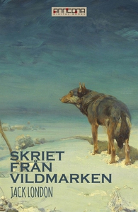 Skriet från vildmarken (e-bok) av Jack London
