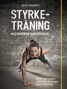 Styrketräning med kroppen som redskap (e-bok) a