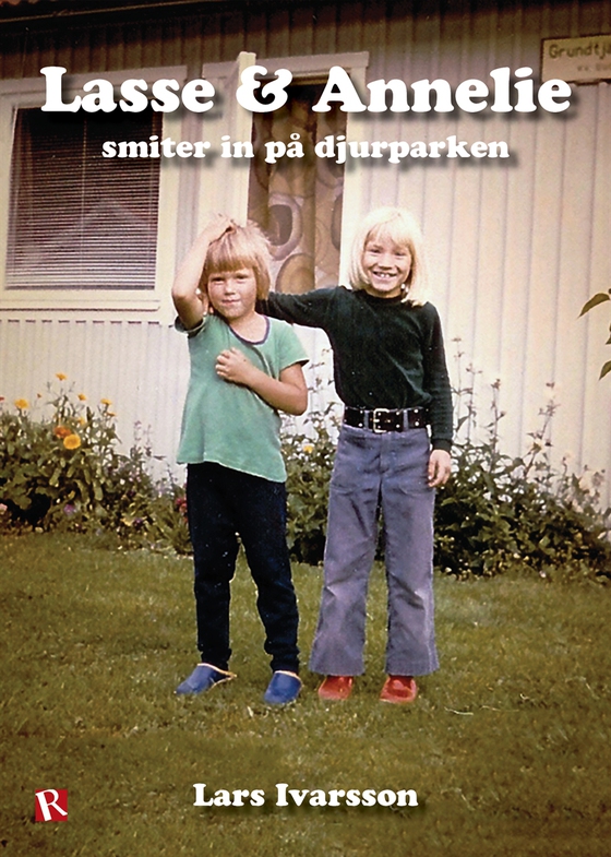 Lasse & Annelie smiter in på djurparken (e-bok) av Lars Ivarsson