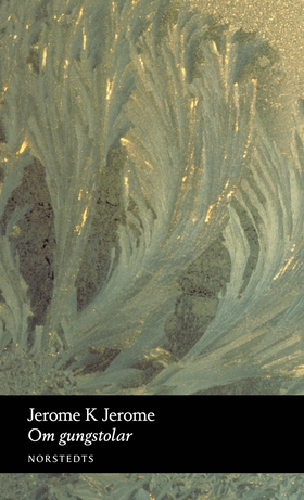 Om gungstolar (e-bok) av Jerome K. Jerome