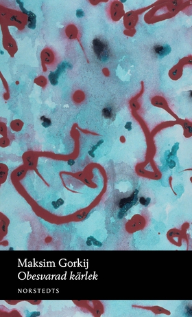 Obesvarad kärlek (e-bok) av Maksim Gorkij